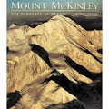 Mount McKinley: The Conquest of Denali Hardcover X4956